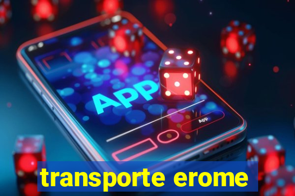 transporte erome